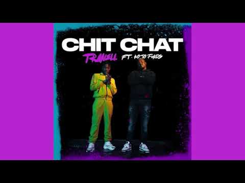 Tranell Ft. Kojo Funds - Chit Chat