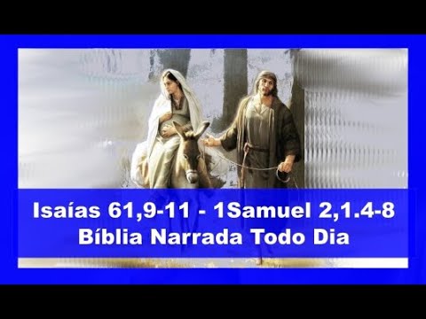 Isaías 61,9-11 - 1Samuel 2,1.4-8 - A descendência do meu povo será conhecida entre as nações