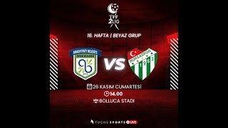 KUZEY MARMARA A.Ş ARNAVUTKÖY BLD. GENÇLİK VE SPOR - BURSASPOR CANLI