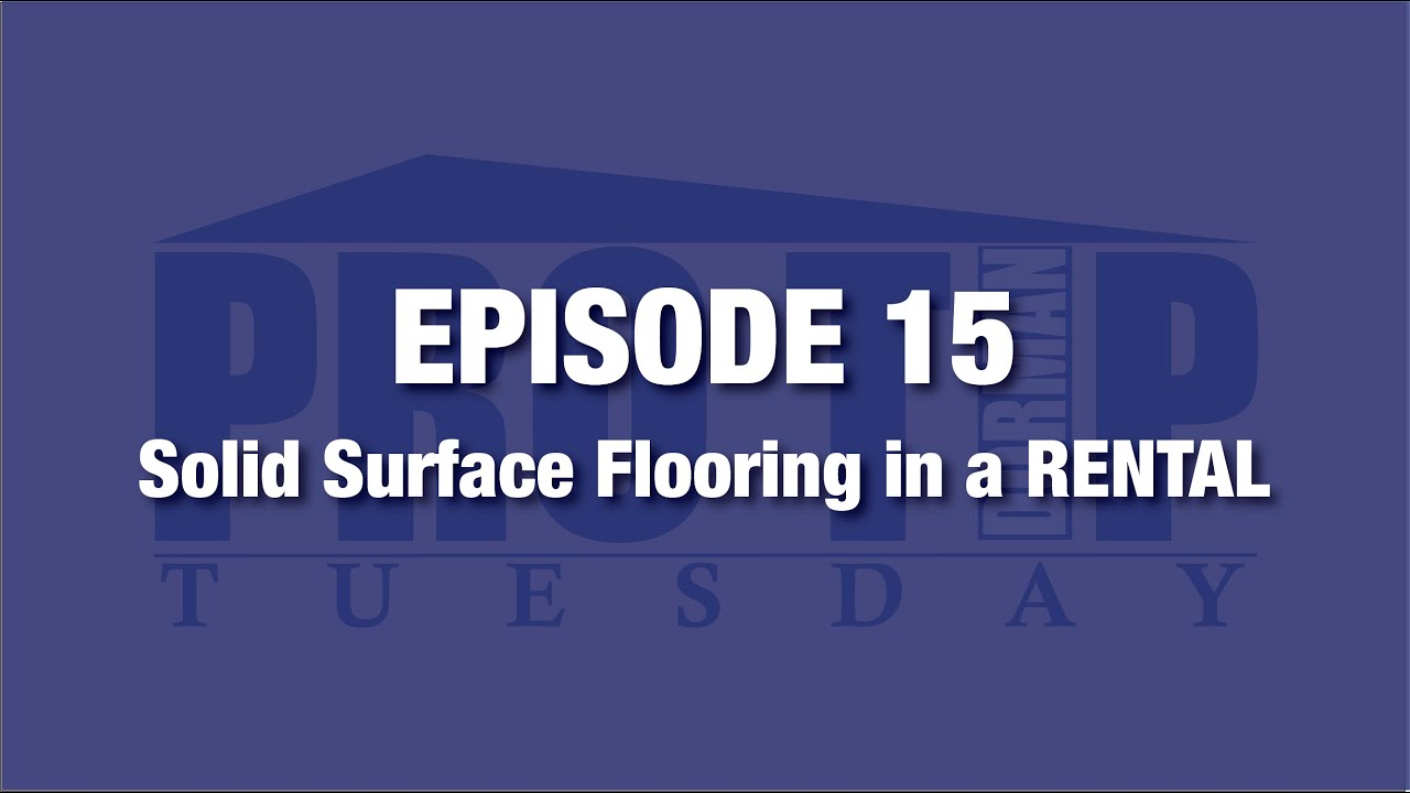 <![CDATA[Episode: 15: Solid Surface Flooring in a RENTAL]]>