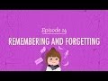 Remembering and Forgetting - Crash Course.