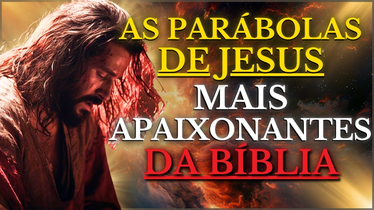 As PARÁBOLAS Mais APAIXONANTES De JESUS Para Uma VIDA Com PROPÓSITO | VERSÍCULOS DA BÍBLIA
