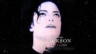 Michael Jackson - I Am A Loser (Alternate Version) [Restored. Audio HQ]