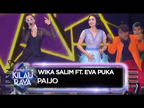 Wika Salim Ft. Eva Puka [PAIJO] - Road To Kilau Raya (30/6)
