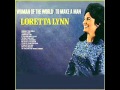 Loretta Lynn - The Only Time I Hurt