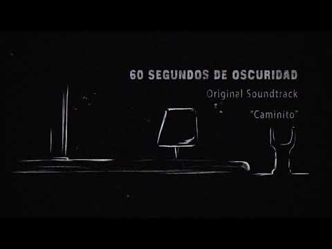60 Segundos de Oscuridad - OST "Caminito"