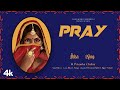 PRAY Official Video IKKA KING FEAT PRIYANKA CHAHAR HITEN DHRUWAL JIGAR BHUSHAN KUMAR