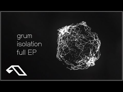 Grum - Isolation EP (Full EP) [@grummmusic]
