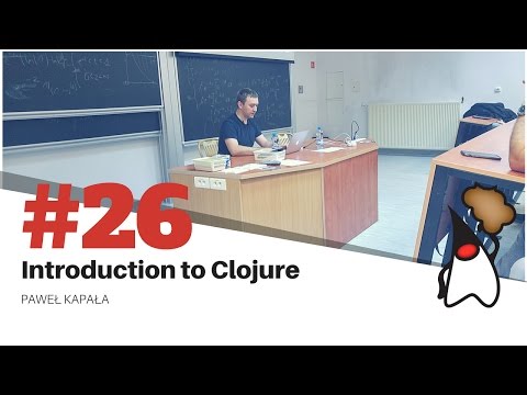 Toruń JUG #26 - "Introduction to Clojure" Paweł Kapała