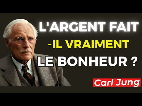 Pourquoi l'argent fait le bonheur - Carl Jung explique