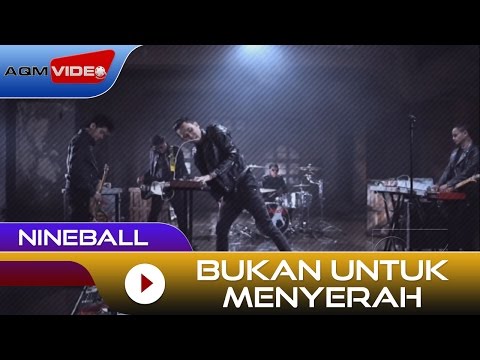 Nineball - Bukan Untuk Menyerah | Official Music Video