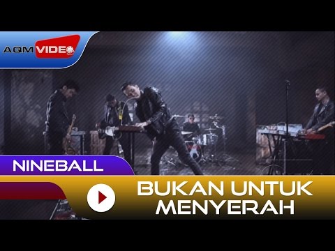 Nineball - Bukan Untuk Menyerah | Official Video