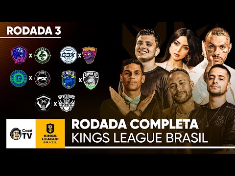 3ª RODADA COMPLETA: KINGS LEAGUE BRASIL | REAL ELITE X LOUD, G3X X FUNKBOL, FURIA X NYVELADOS E MAIS