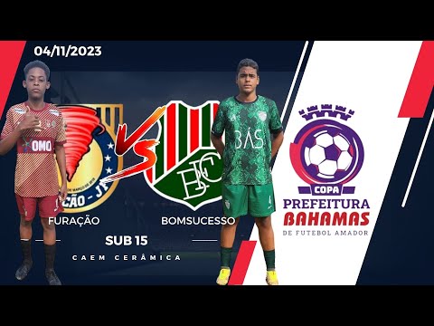 COPA BAHAMAS 2023 - FURAÇÃO vs  BOMSUCESSO SUB 15 04/11/2023