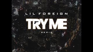Dej Loaf - Try Me Lil Foreign Remix (@DeJLoaf) (@IAmLilForeign)