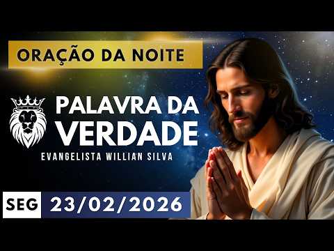 ORAÇÃO DA NOITE DE HOJE 23-02 - Oração de Paz - Reconhecimento da Grandeza do Senhor