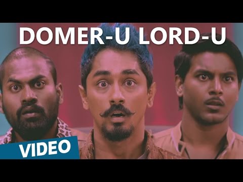 Domer-u Lord-u Official Video Song | Jil Jung Juk | Siddharth | Vishal Chandrashekhar