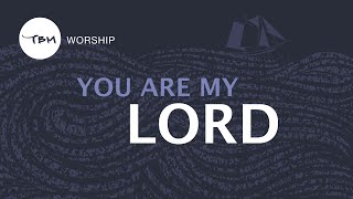 【You Are My Lord】官方歌詞 MV - TBM