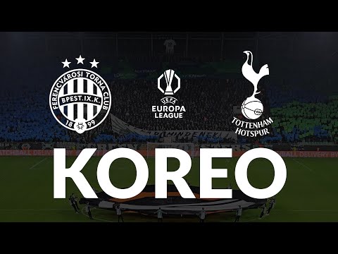 KOREO // FERENCVÁROS - TOTTENHAM SPURS // EL csoportkör // 2024.10.03.