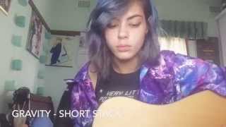 ☀︎GRAVITY - SHORT STACK☀︎ Acoustic Cover