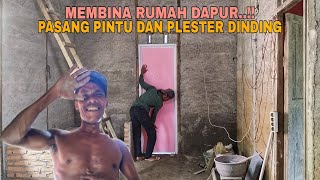 Download lagu MEMBINA RUMAH DAPUR..!! PASANG PINTU DAN PLESTER DINDING mp3 Download lagu MEMBINA RUMAH DAPUR..!! PASANG PINTU DAN PLESTER DINDING mp3