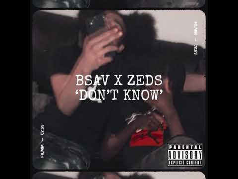 Bsav - Don’t Know [ft. Zeds] (Official Audio)