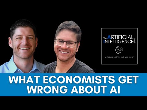 What Economists Get Wrong About AI - The AI Show with Paul Roetzer and Mike Kaput