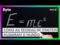 Como As Teorias De Einstein Mudaram O Mundo
