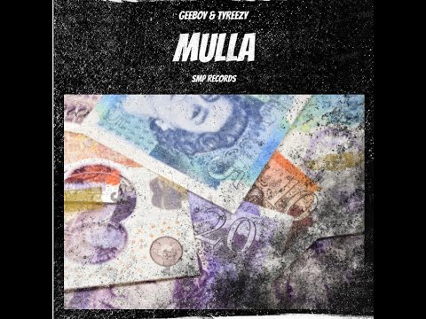 GeeBoy - Mulla (ft. Tyreezy)