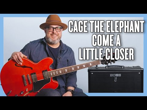 Come A Little Closer - Cage The Elephant
