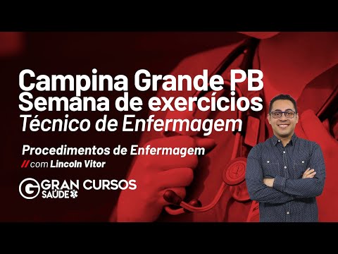 Campina Grande PB: Semana de exercícios – Procedimentos de Enfermagem com Lincoln Vitor
