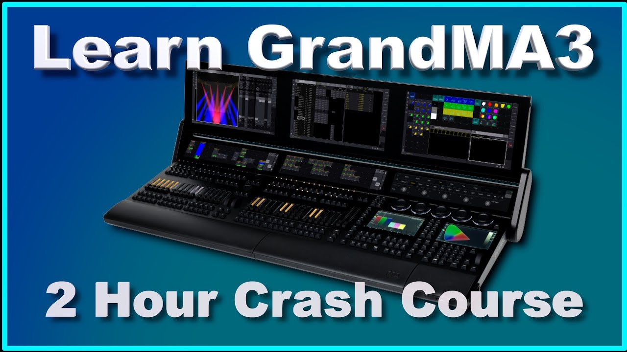 GrandMA3 Beginner / 2 Hour Crash Course