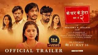 KE GHAR KE DERA : GHAR NO 2 | Movie Official Trailer 2025 | Khagendra, Aryan, Nischal, Keki, Upashna