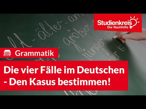 Die vier Fälle im Deutschen - Den Kasus bestimmen! | Deutsch verstehen mit dem Studienkreis