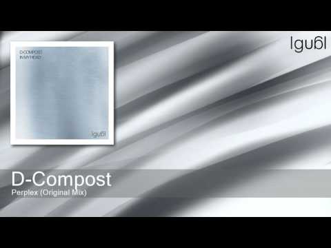 D-Compost - Perplex - Original Mix (Igual Recordings)