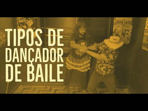 SANTO FOLE - TIPOS DE DANÇADOR DE BAILE