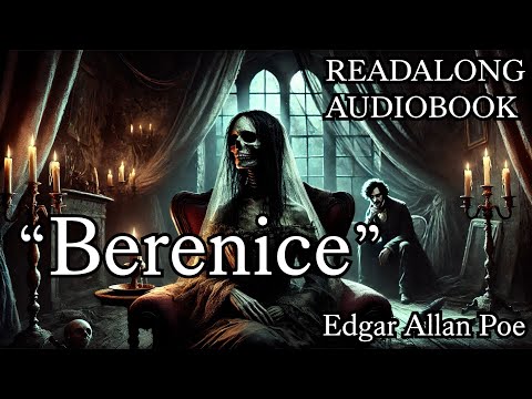 "Berenice" by Edgar Allan Poe | Readalong Audiobook | Highlighted Text
