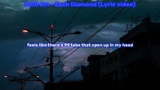 Download lagu 3:00 Am - Zach Diamond (Lyric Video) mp3