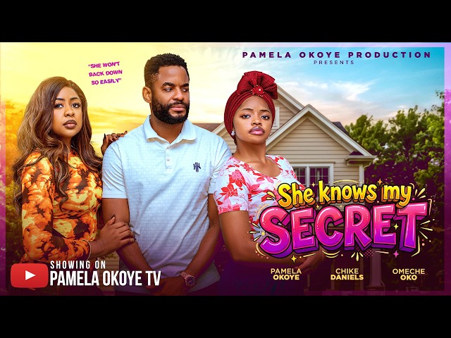 SHE KNOWS MY SECRET - PAMELA OKOYE, CHIKE DANIELS, OMECHE OKO, Latest 2026 Nigerian Movie SDDEFAULT Thumbnail