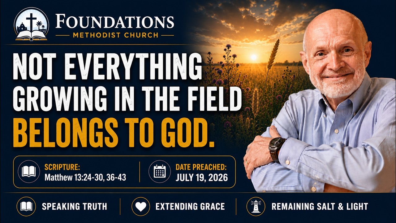 Not Everything Growing in the Field Belongs to God | Matthew 13:24-30, 36-43 | July 19, 2026