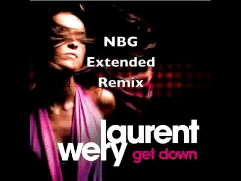 Laurent Wery - Get Down (NBG Extended remix)