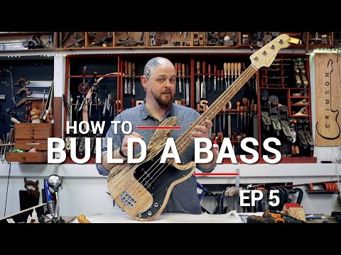 Ep 5 - Finishing and demo - How to Build a P-style Bass Guitar
