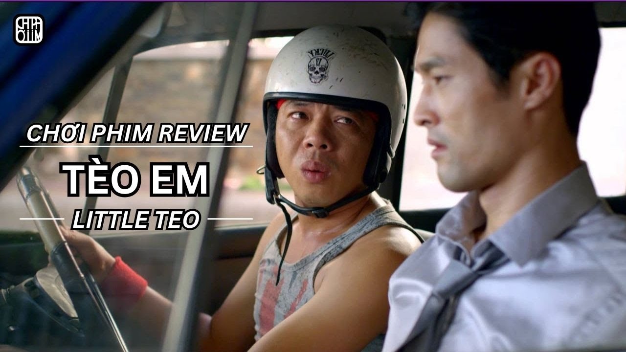 REVIEW PHIM: TÈO EM - VÌ SAO ĐƯỢC XEM LÀ PHIM HÀI HAY NHẤT 2013 - PHIM HÀNH ĐỘNG VIỆT NAM