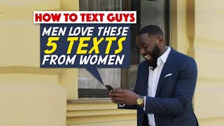 How to text guys - Men love these 5 texts from women by Dr. K. N. Jacob