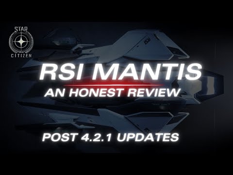 A Deep Look at the RSI Mantis | 4.2.1 Star Citizen PTU