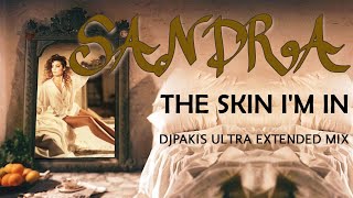 SANDRA - The Skin I&#39;m In - DJPakis Ultra Extended Mix 2025
