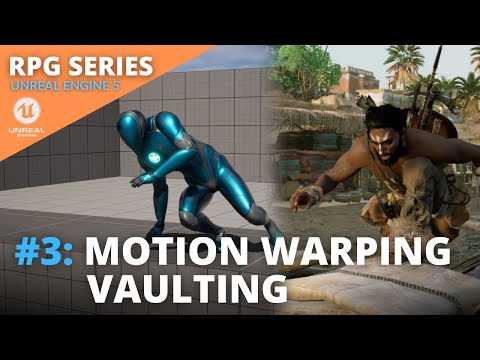 Unreal Engine 5 RPG Tutorial Series - #3: Vaulting with Motion Warping