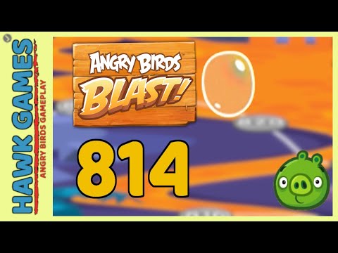Angry Birds Blast Level 814 - 3 Stars Walkthrough, No Boosters