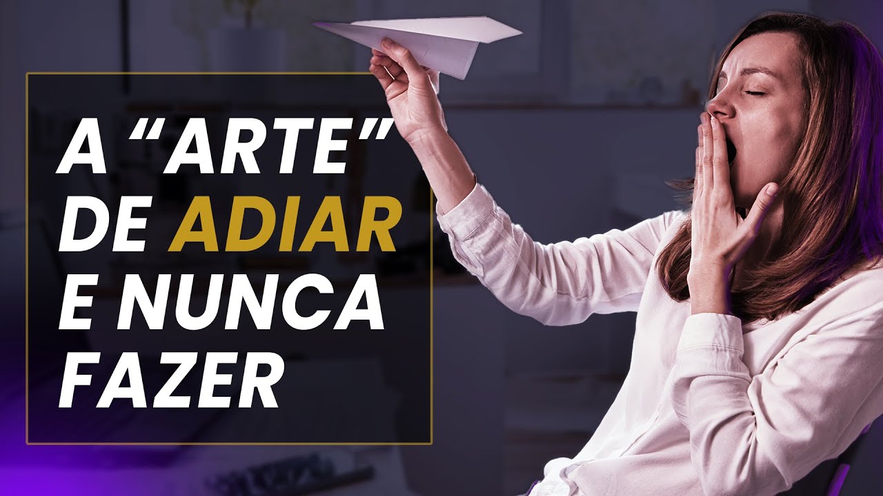 Procrastinação: O que é e Como Parar de Procrastinar