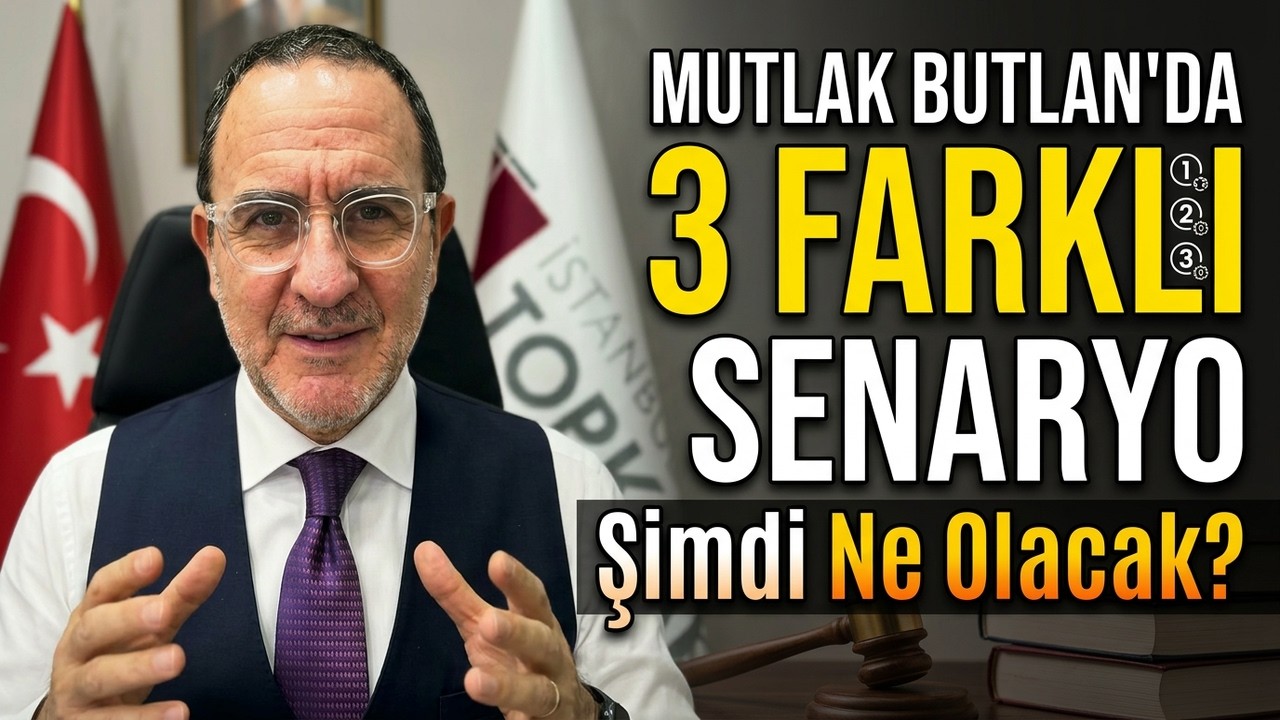 Üç Senaryoda Mutlak Butlan Kararının Muhtemel Etkileri.. | Emre Alkin